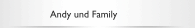 Andy und Family